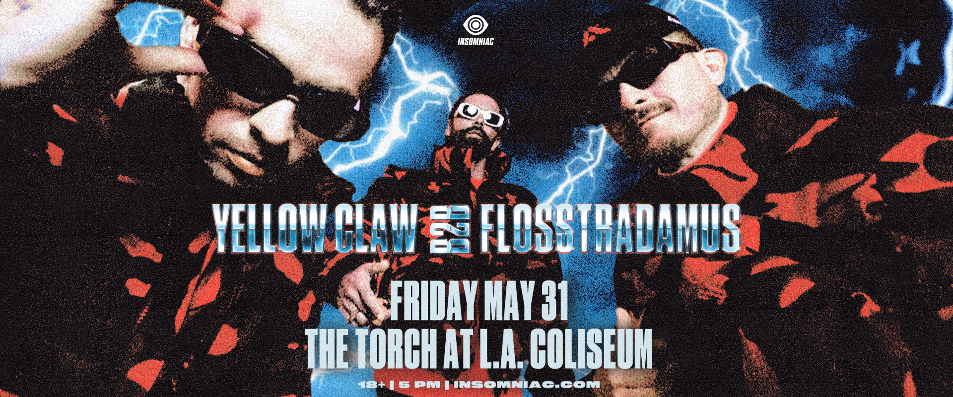 YELLOW CLAW B2B FLOSSTRADAMUS / LOS ANGELES